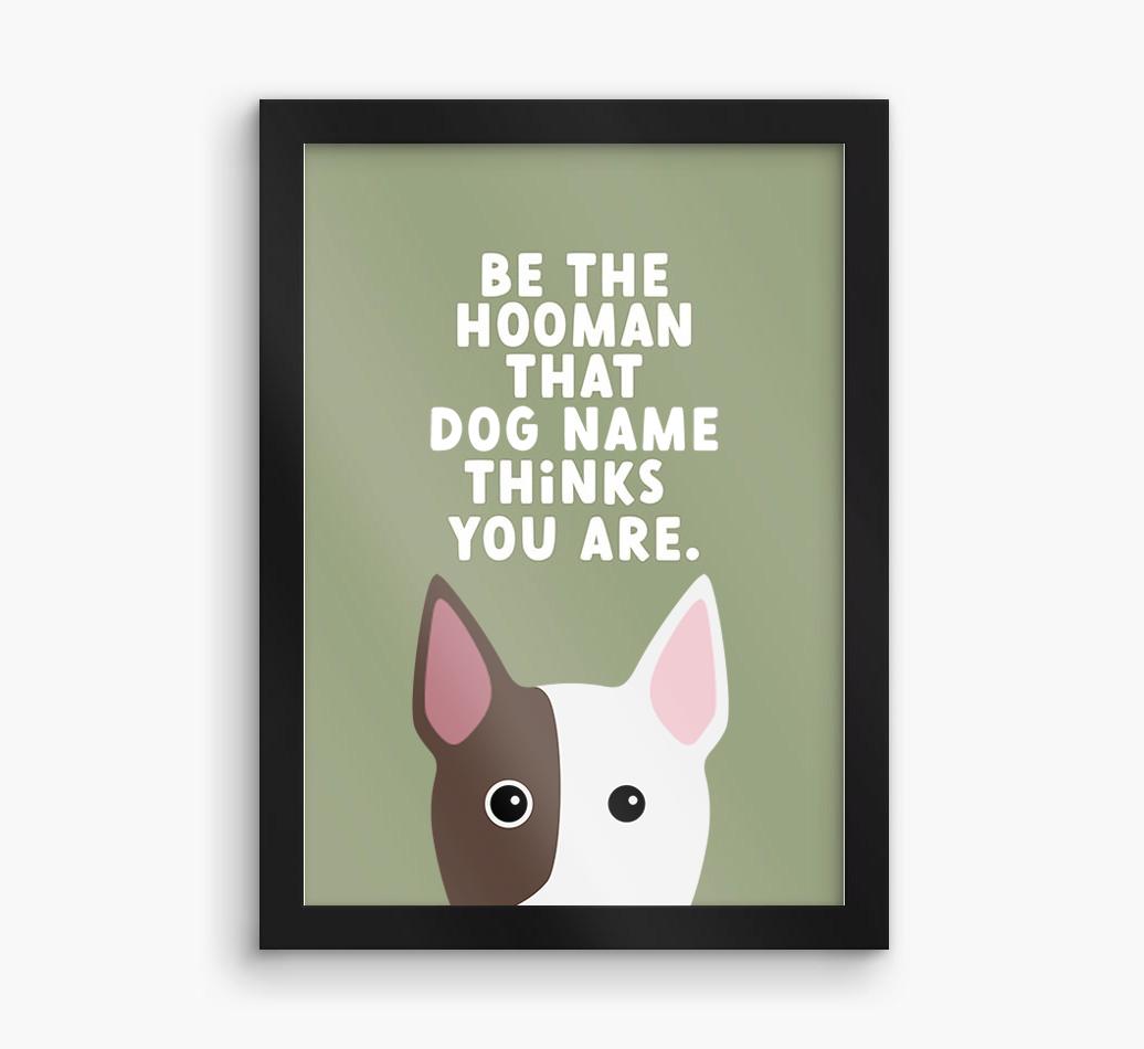 Be The Hooman: Personalized {breedFullName} Framed Print