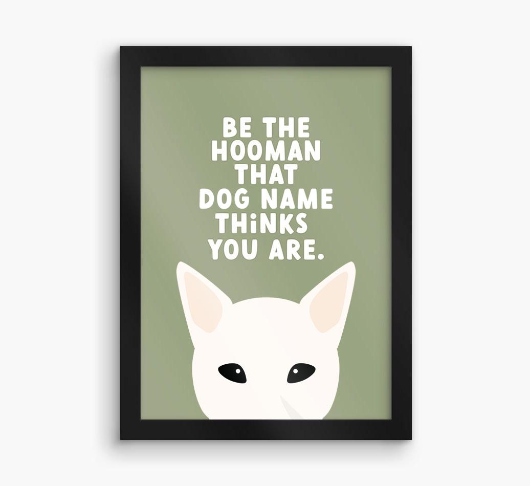 Be The Hooman: Personalized {breedFullName} Framed Print