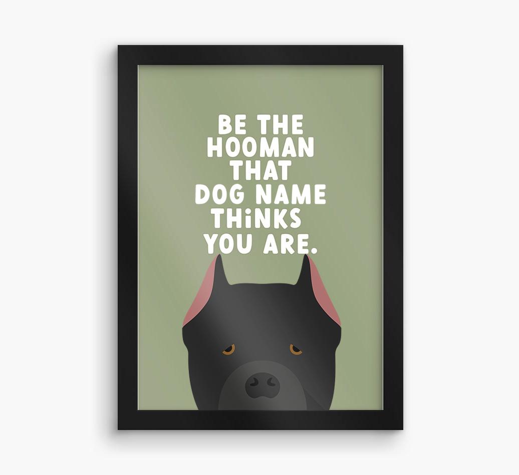 Be The Hooman: Personalized {breedFullName} Framed Print