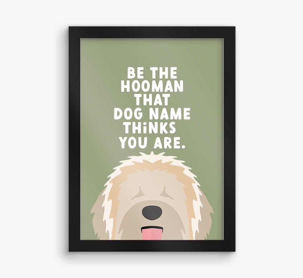 Be The Hooman: Personalized {breedFullName} Framed Print