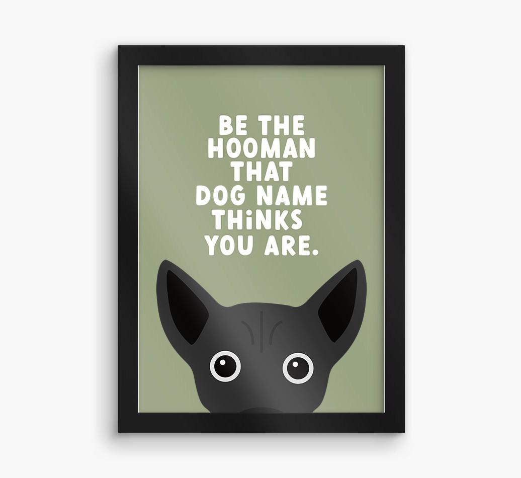 Be The Hooman: Personalized {breedFullName} Framed Print