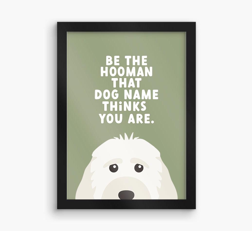 Be The Hooman: Personalized {breedFullName} Framed Print