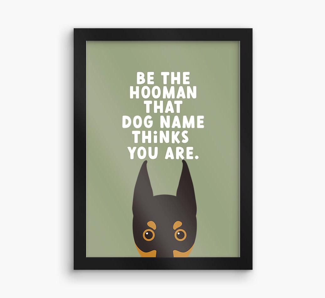 Be The Hooman: Personalized {breedFullName} Framed Print