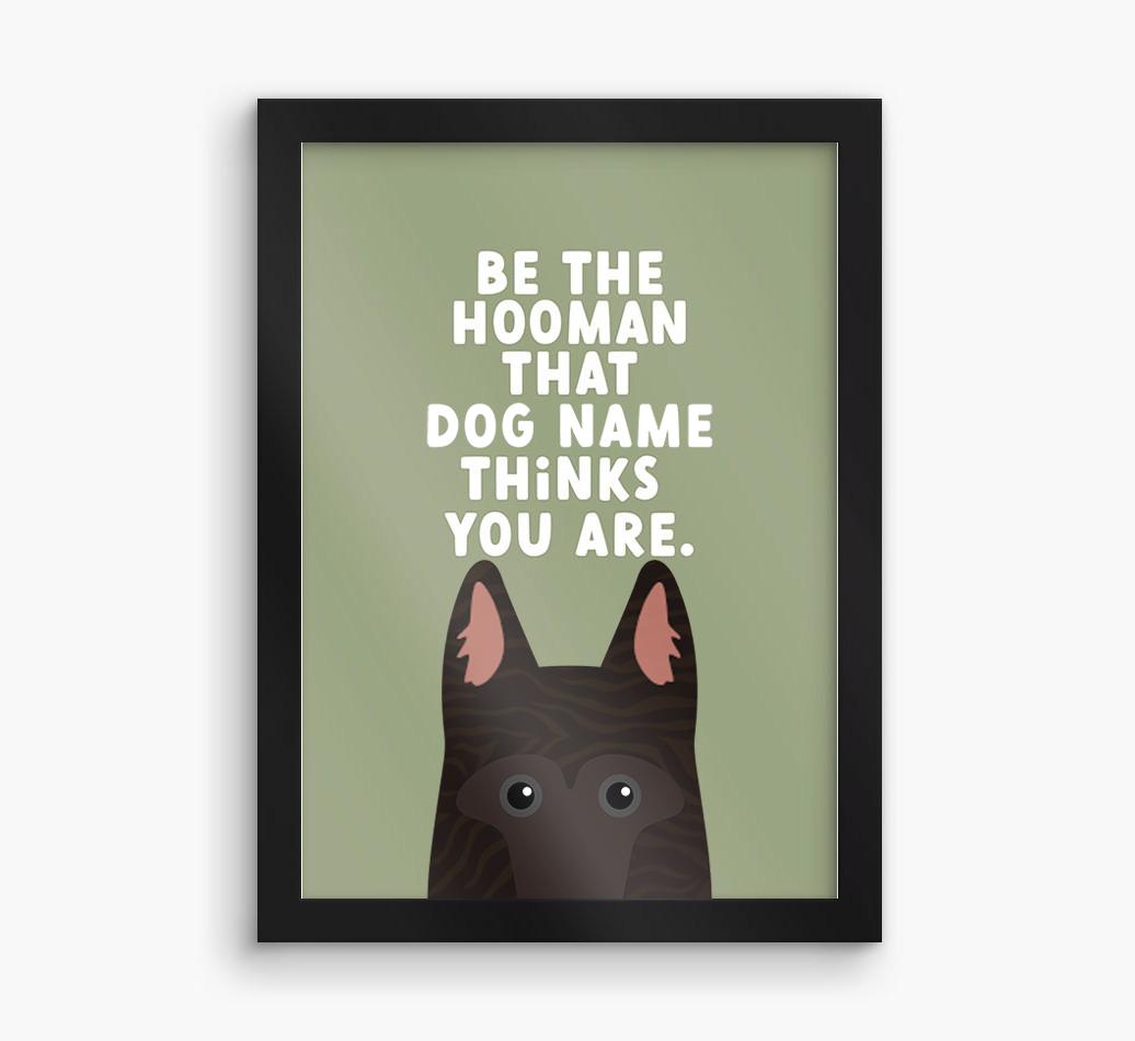 Be The Hooman: Personalized {breedFullName} Framed Print