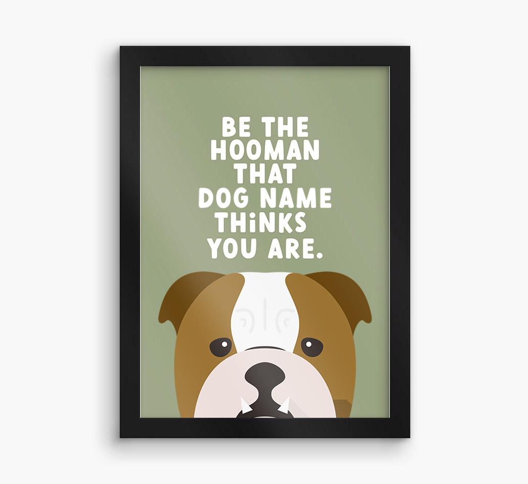 Be The Hooman: Personalized {breedFullName} Framed Print