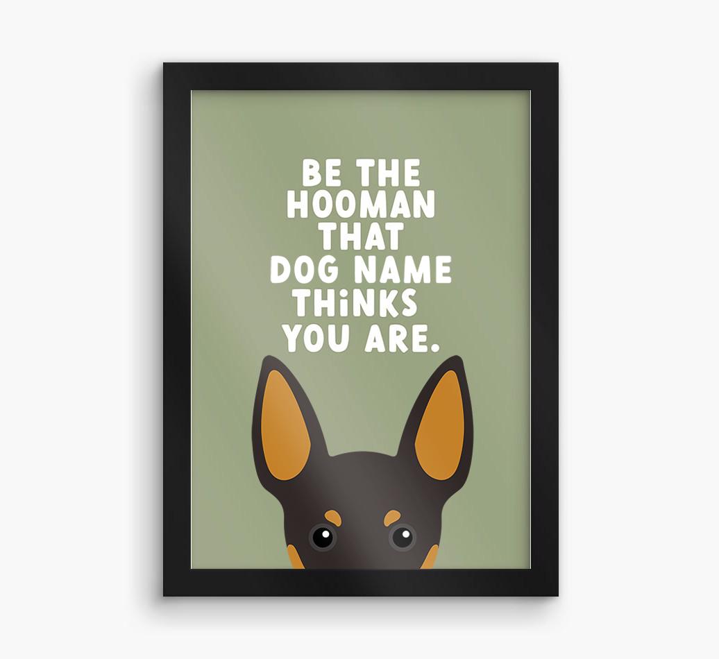 Be The Hooman: Personalized {breedFullName} Framed Print
