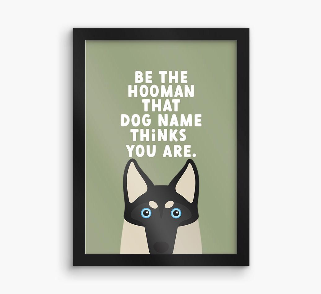 Be The Hooman: Personalized {breedFullName} Framed Print