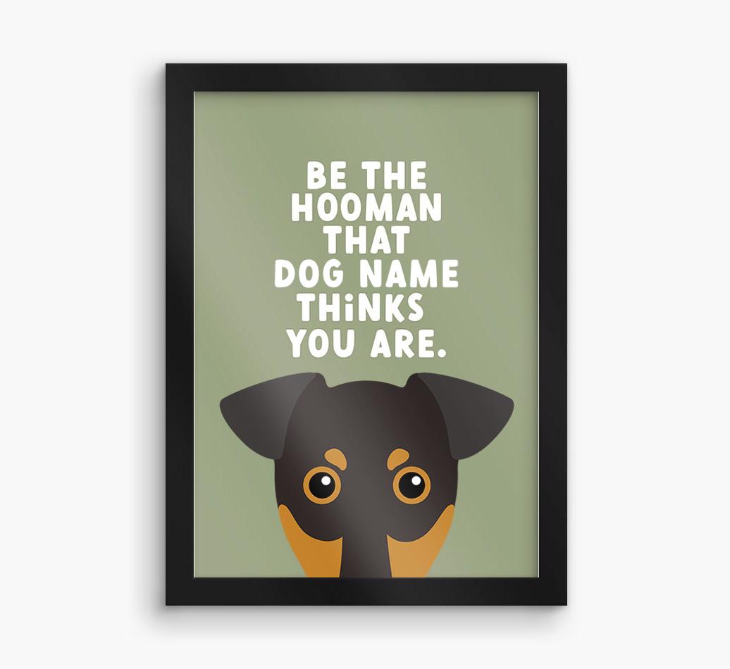 Be The Hooman: Personalized {breedFullName} Framed Print
