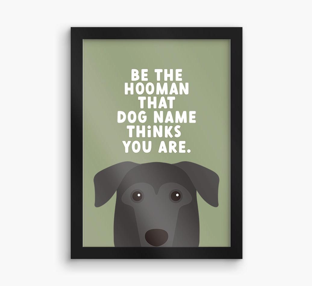 Be The Hooman: Personalized {breedFullName} Framed Print