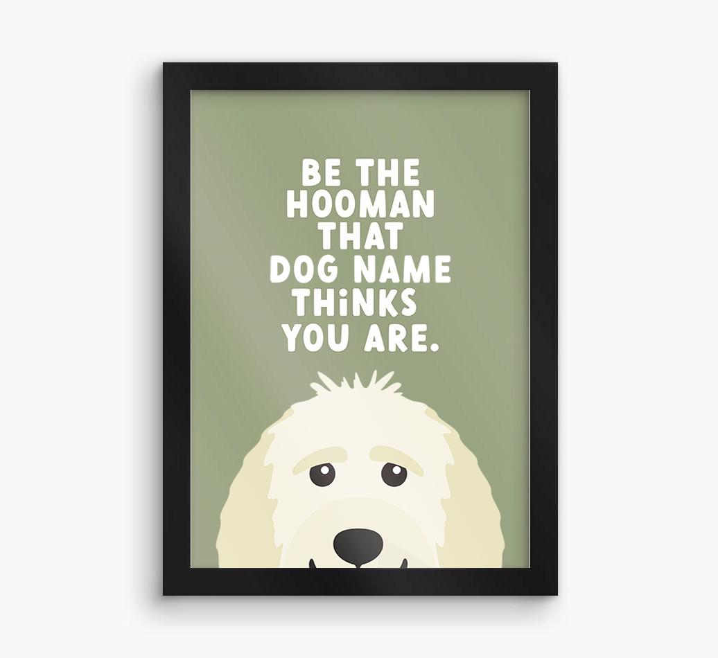 Be The Hooman: Personalized {breedFullName} Framed Print