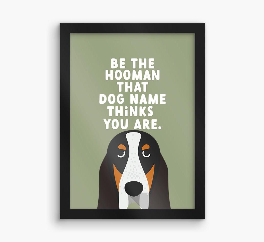Be The Hooman: Personalized {breedFullName} Framed Print