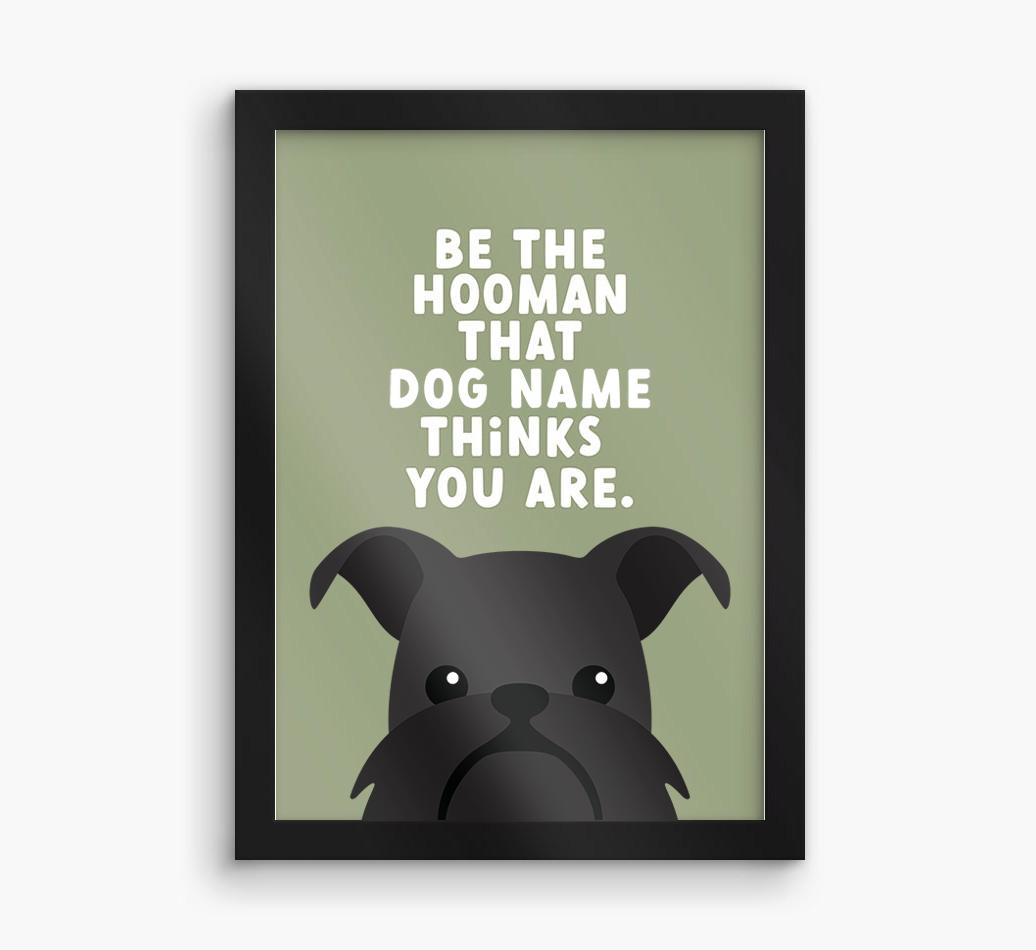 Be The Hooman: Personalized {breedFullName} Framed Print