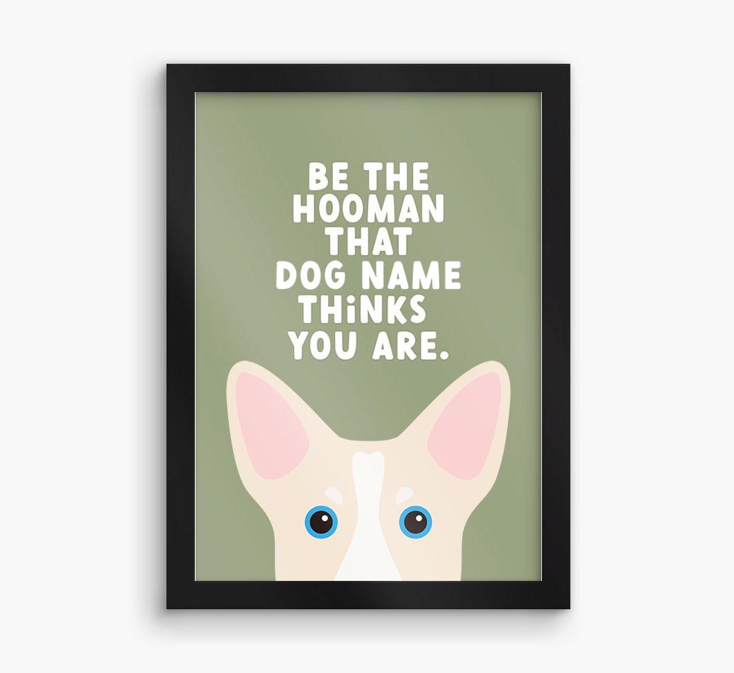 Be The Hooman: Personalized {breedFullName} Framed Print