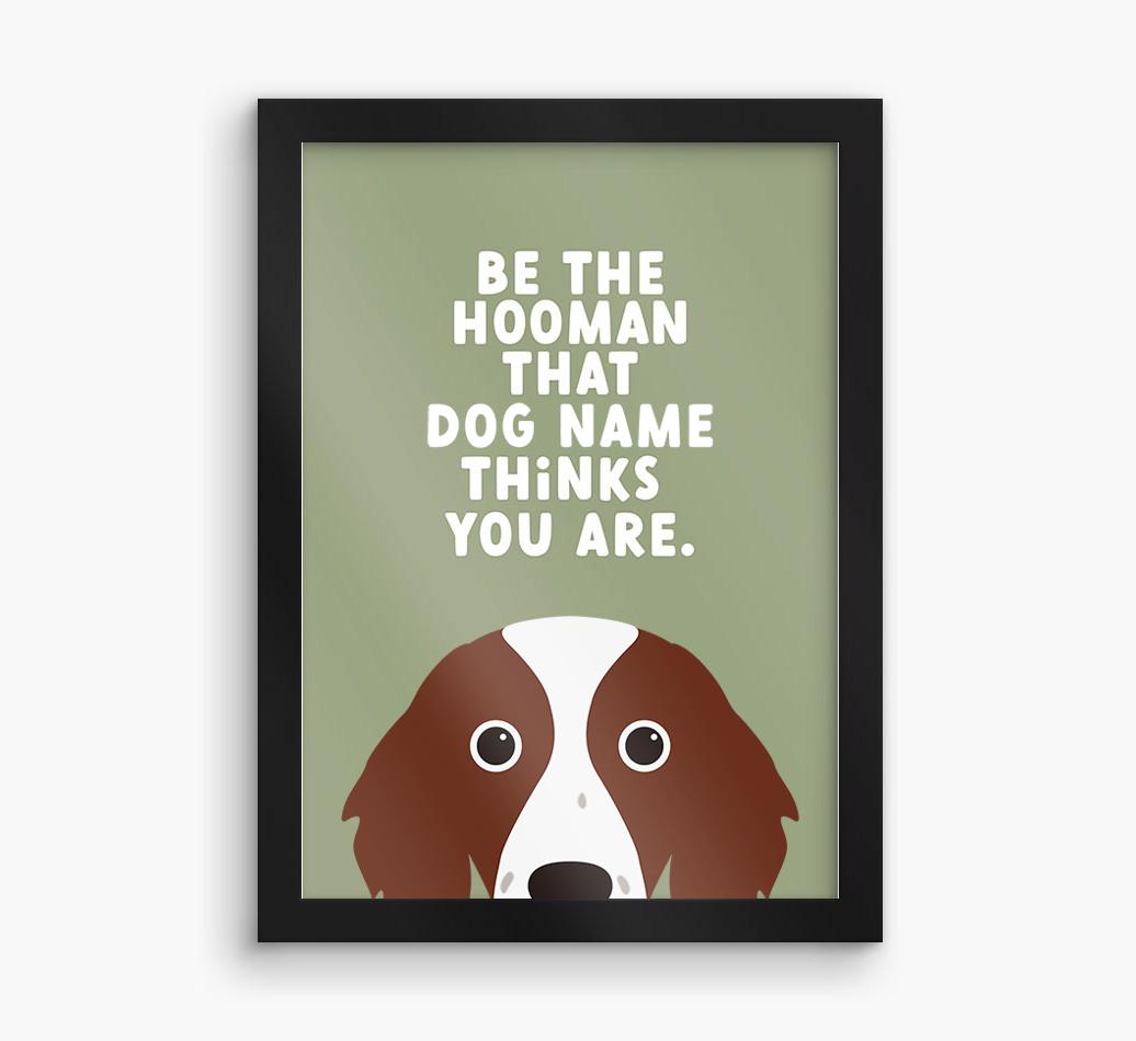 Be The Hooman: Personalized {breedFullName} Framed Print