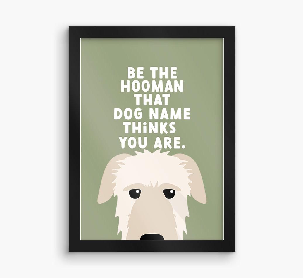 Be The Hooman: Personalized {breedFullName} Framed Print