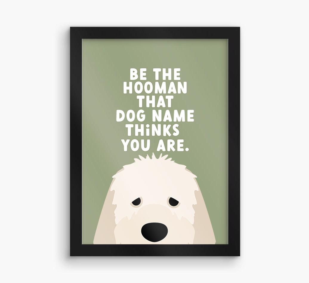 Be The Hooman: Personalized {breedFullName} Framed Print