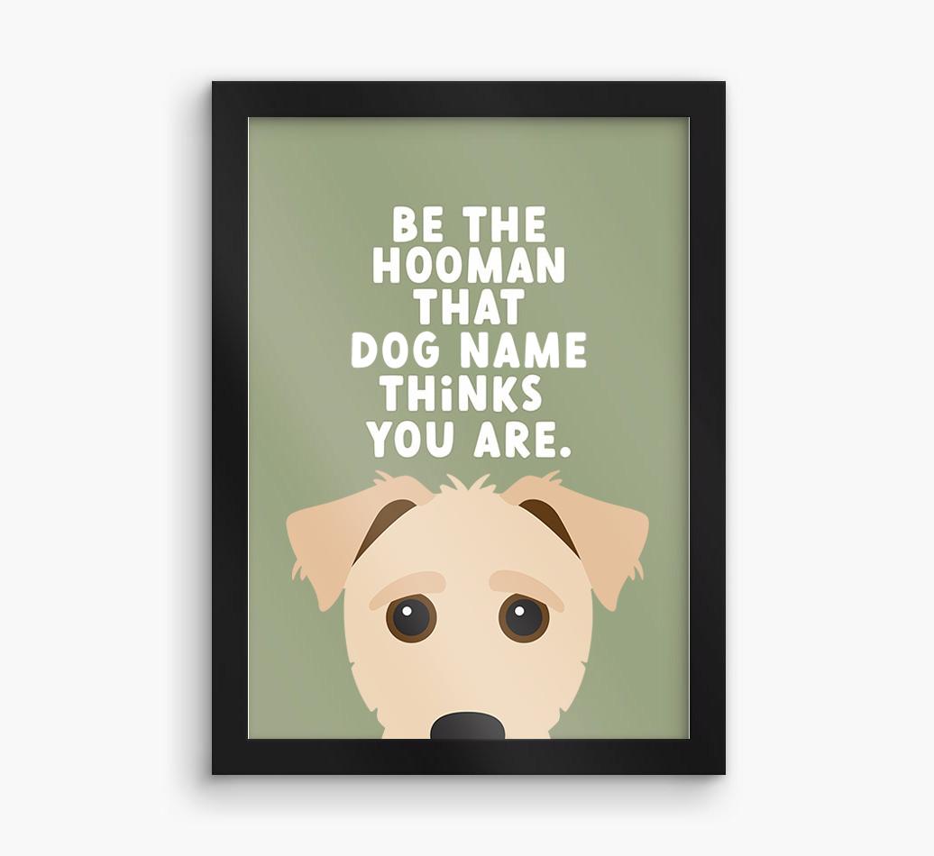 Be The Hooman: Personalized {breedFullName} Framed Print