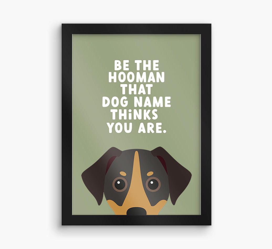 Be The Hooman: Personalized {breedFullName} Framed Print