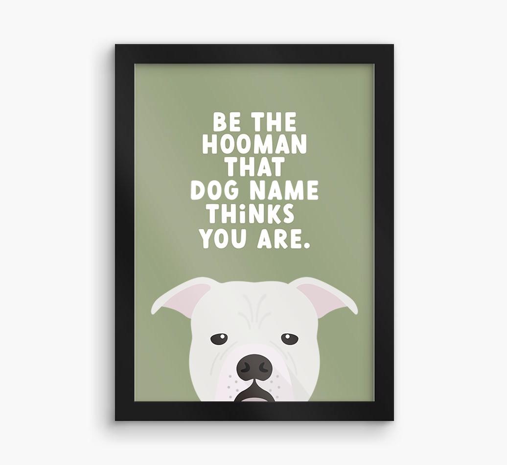 Be The Hooman: Personalized {breedFullName} Framed Print