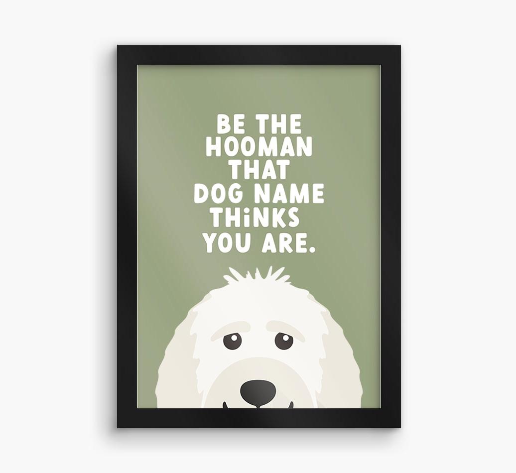 Be The Hooman: Personalized {breedFullName} Framed Print