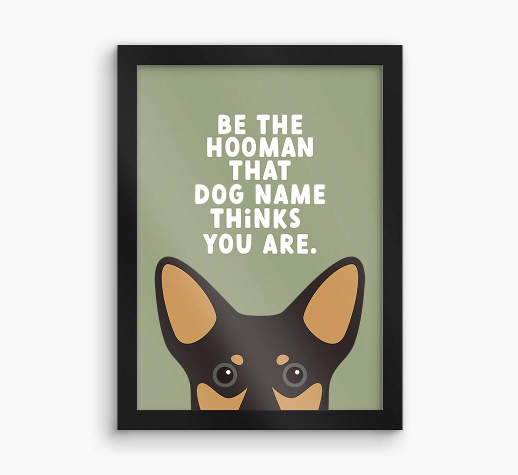 Be The Hooman: Personalized {breedFullName} Framed Print