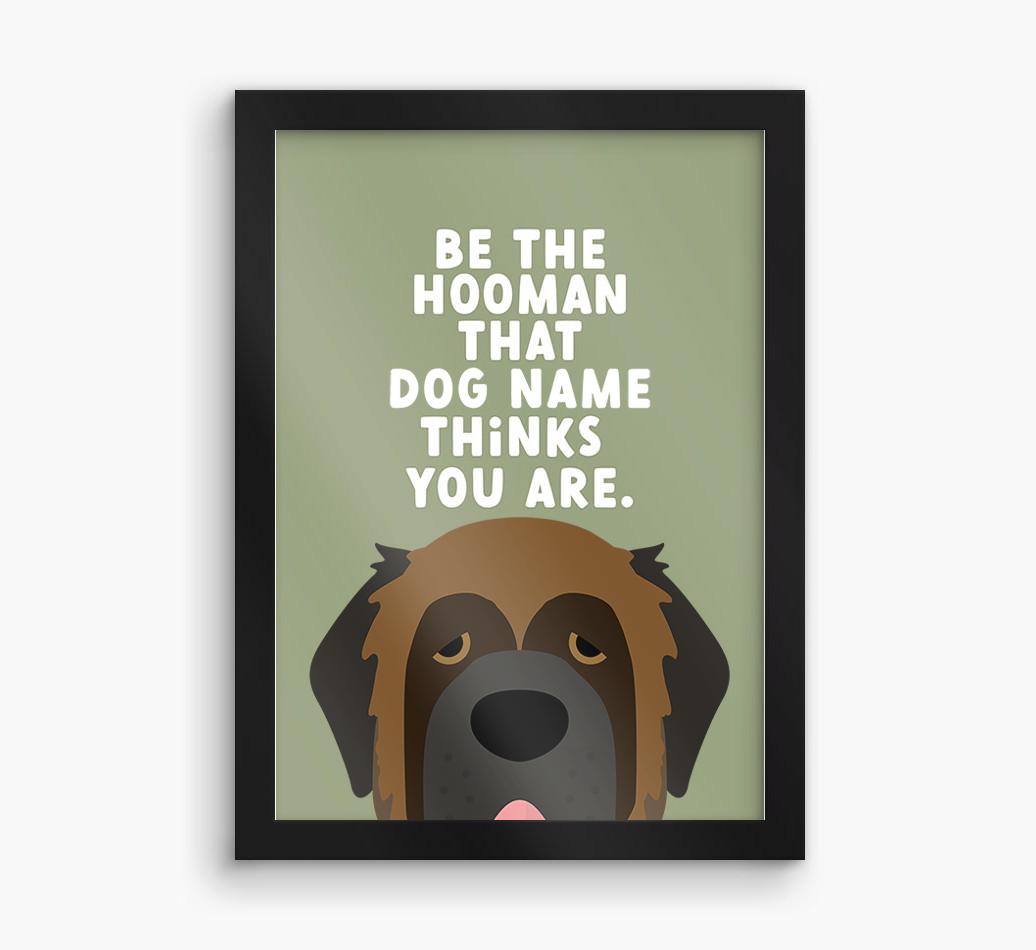 Be The Hooman: Personalized {breedFullName} Framed Print
