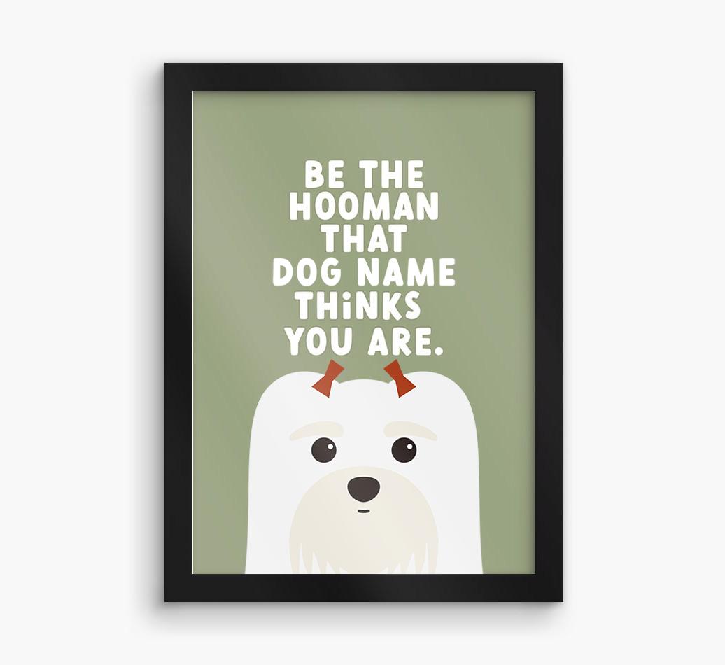 Be The Hooman: Personalized {breedFullName} Framed Print