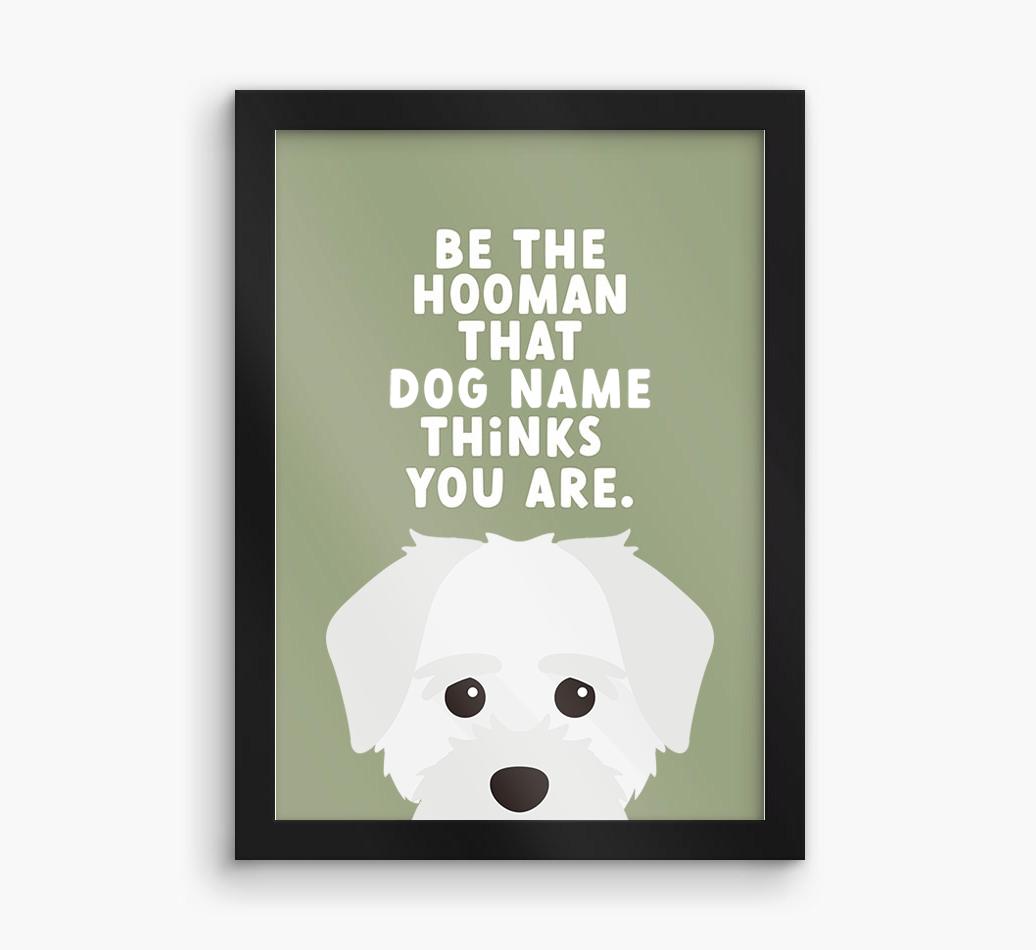 Be The Hooman: Personalized {breedFullName} Framed Print