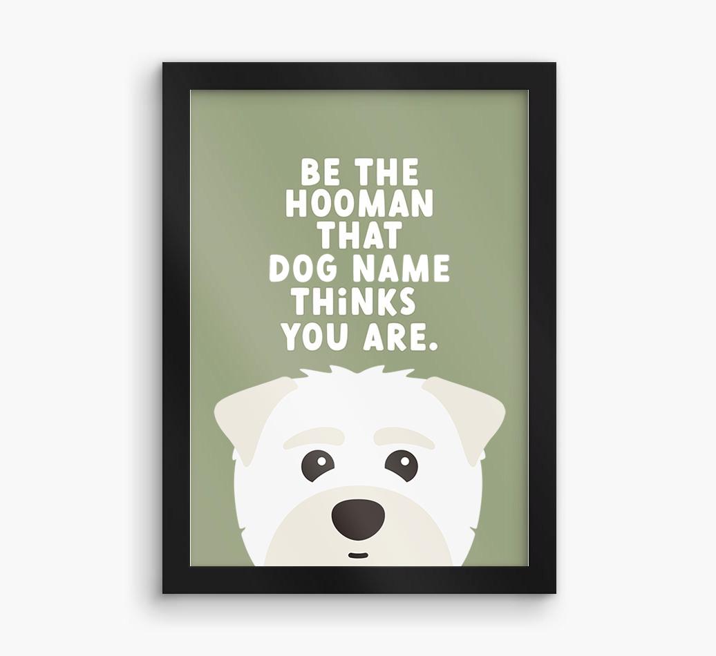 Be The Hooman: Personalized {breedFullName} Framed Print