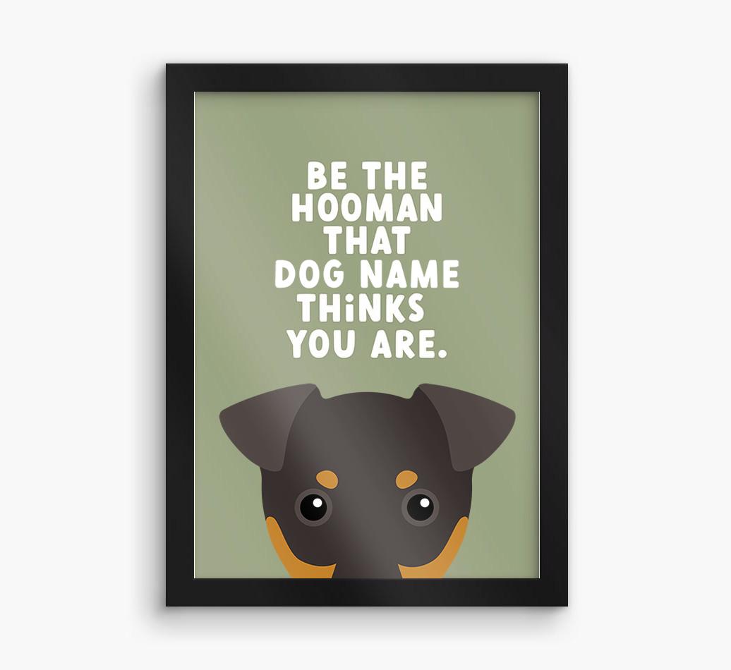 Be The Hooman: Personalized {breedFullName} Framed Print