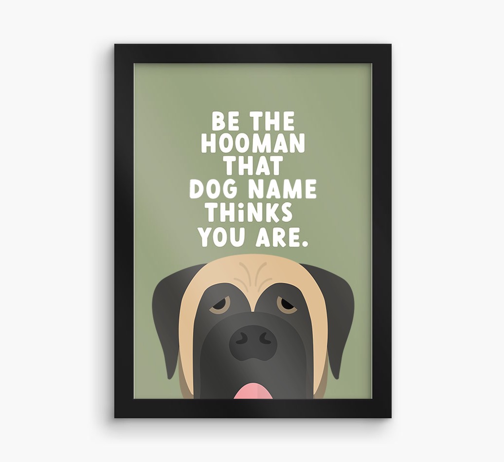 Be The Hooman: Personalized {breedFullName} Framed Print