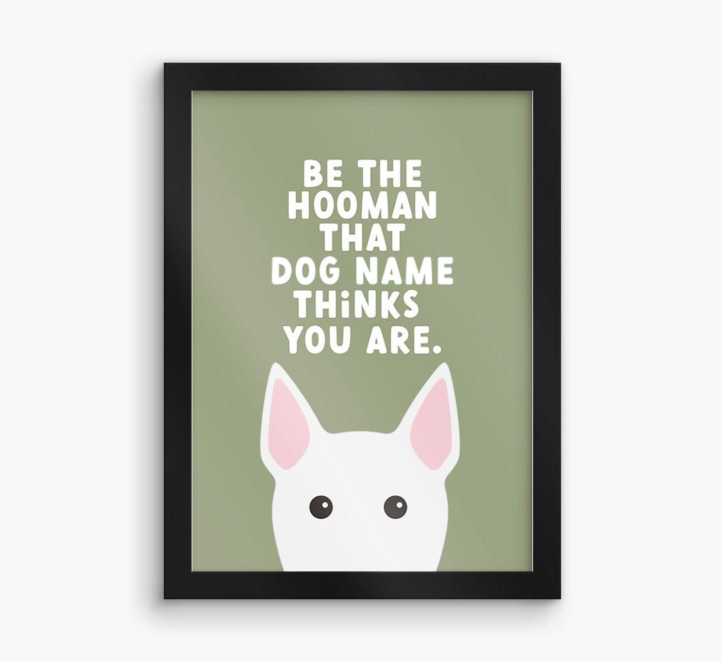 Be The Hooman: Personalized {breedFullName} Framed Print