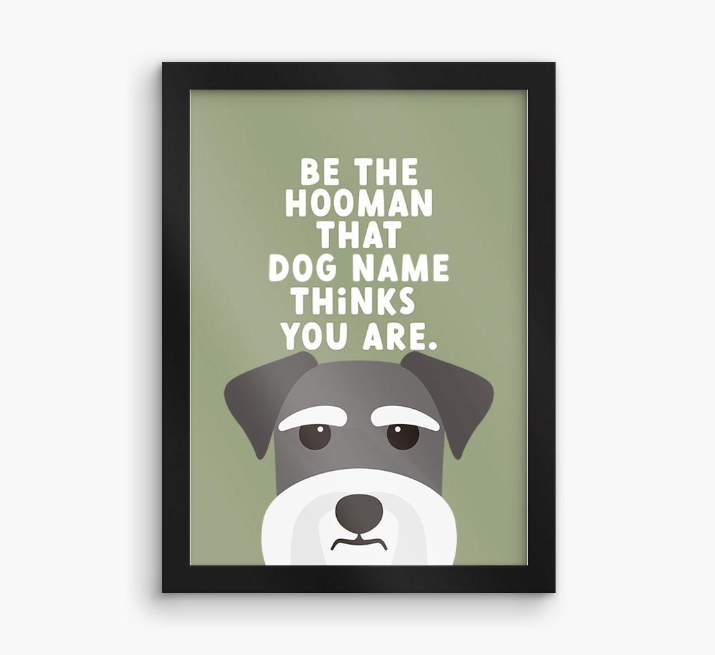 Be The Hooman: Personalized {breedFullName} Framed Print