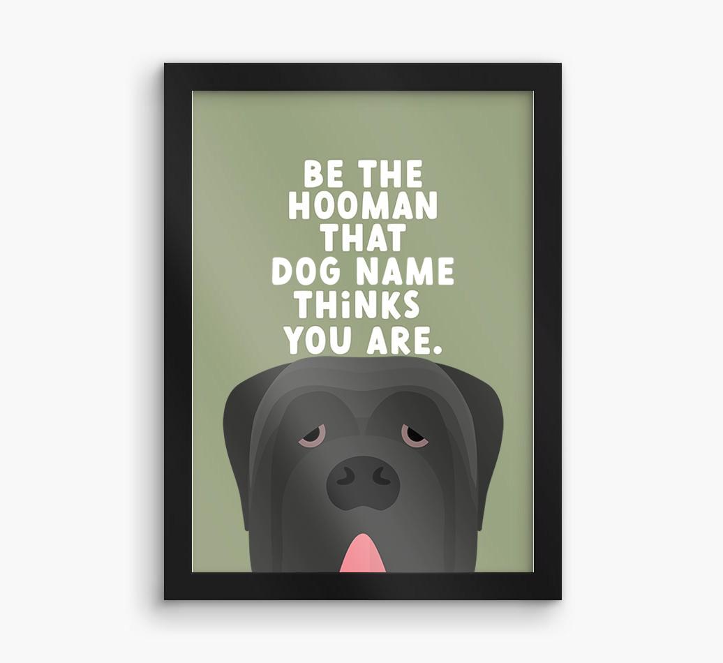 Be The Hooman: Personalized {breedFullName} Framed Print