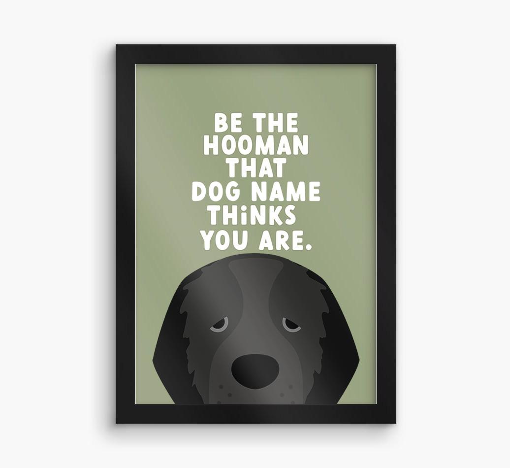Be The Hooman: Personalized {breedFullName} Framed Print