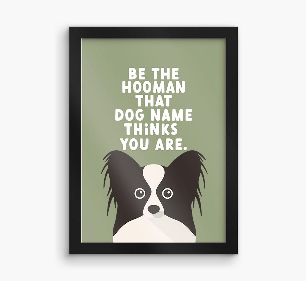 Be The Hooman: Personalized {breedFullName} Framed Print