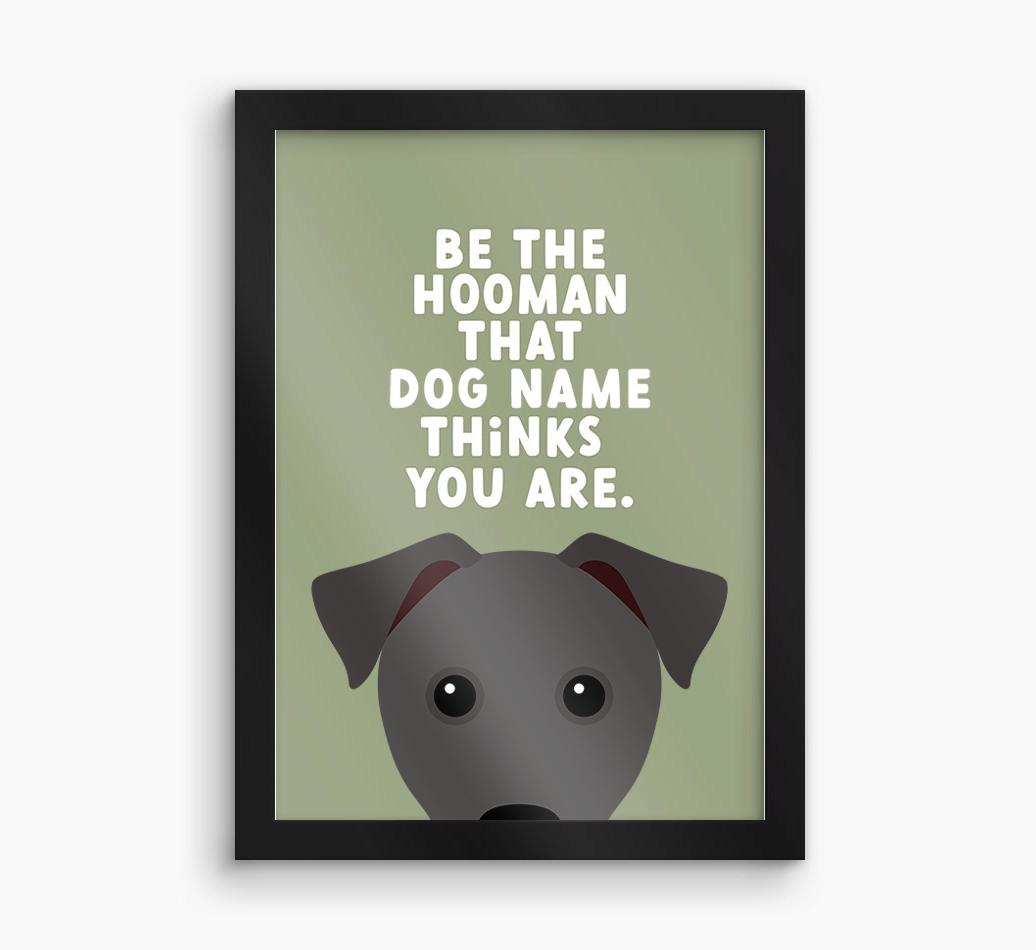 Be The Hooman: Personalized {breedFullName} Framed Print
