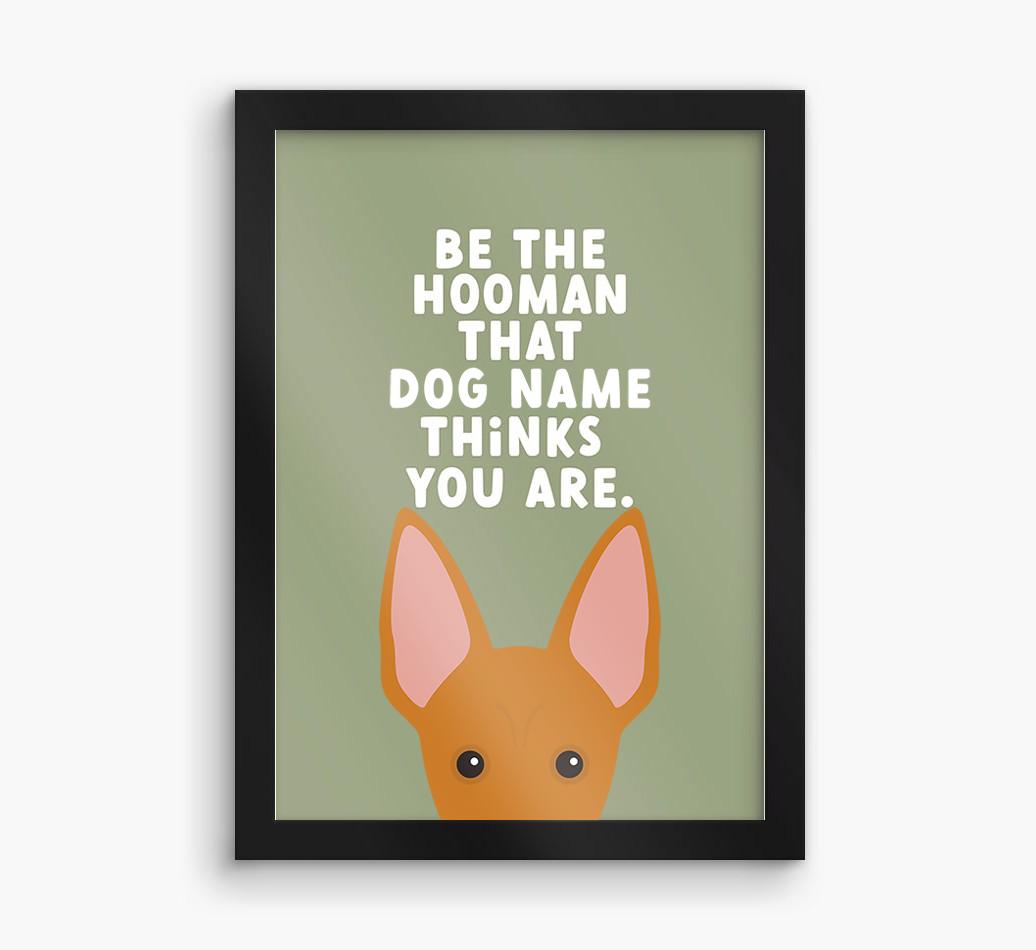 Be The Hooman: Personalised {breedFullName} Framed Print