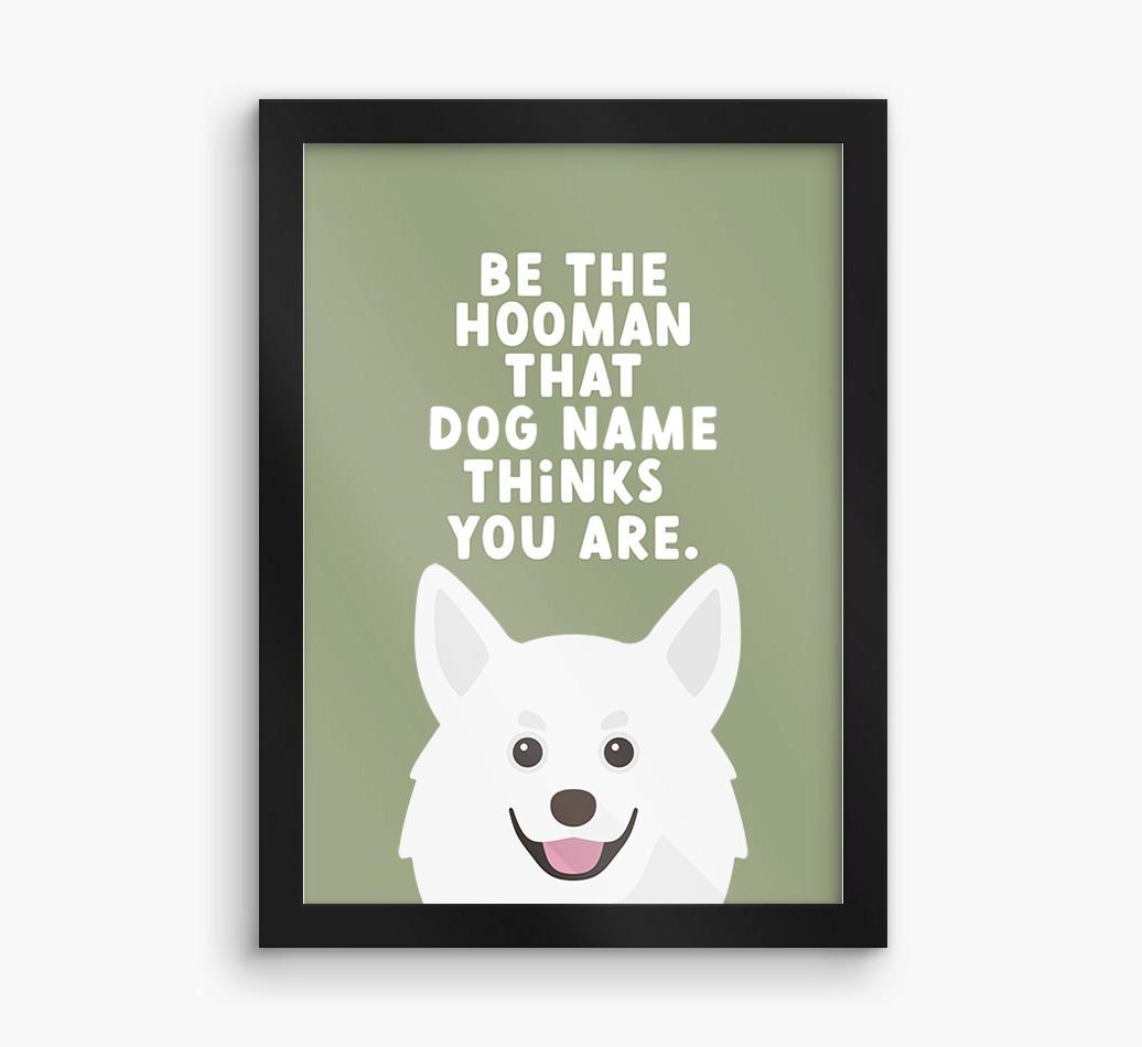Be The Hooman: Personalized {breedFullName} Framed Print