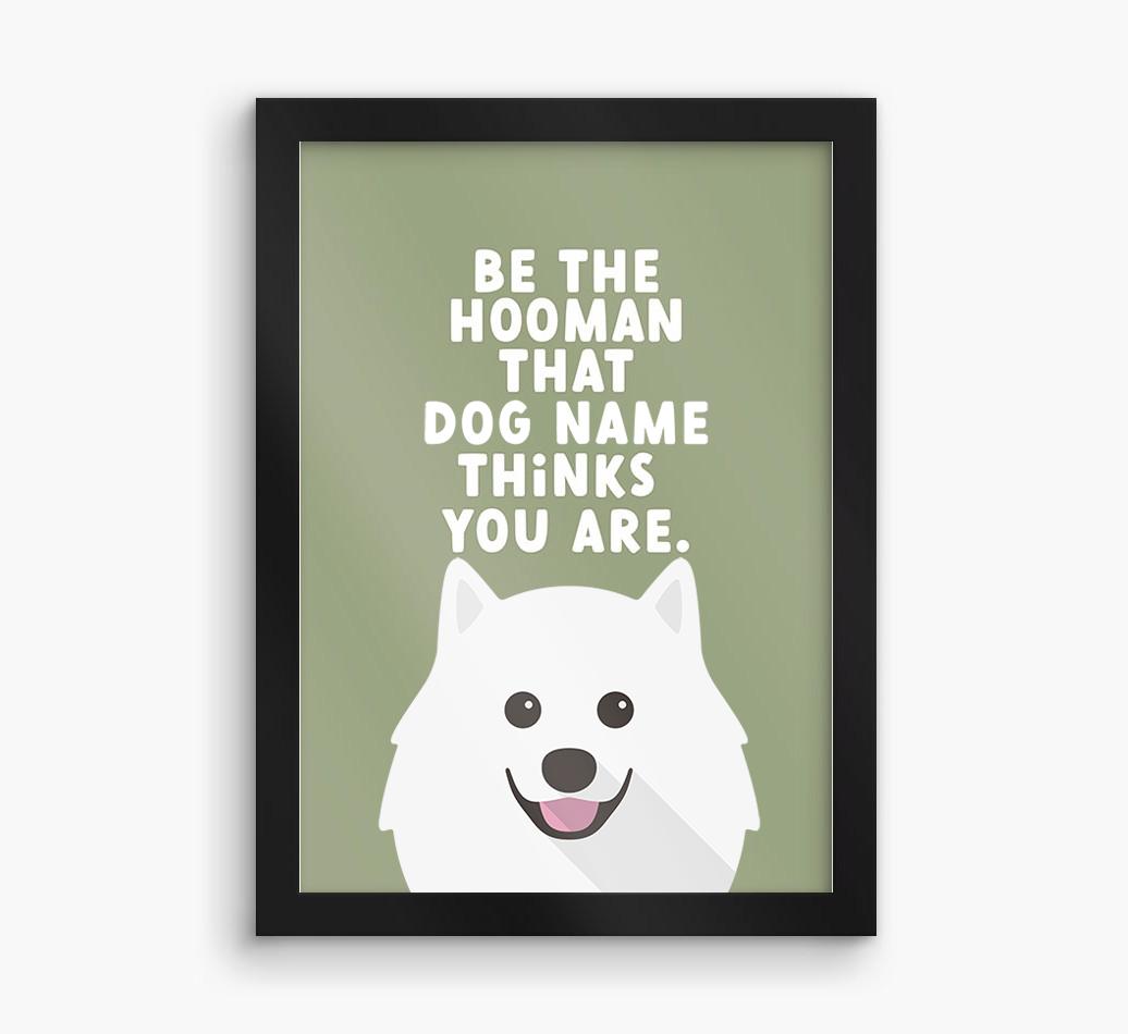 Be The Hooman: Personalized {breedFullName} Framed Print