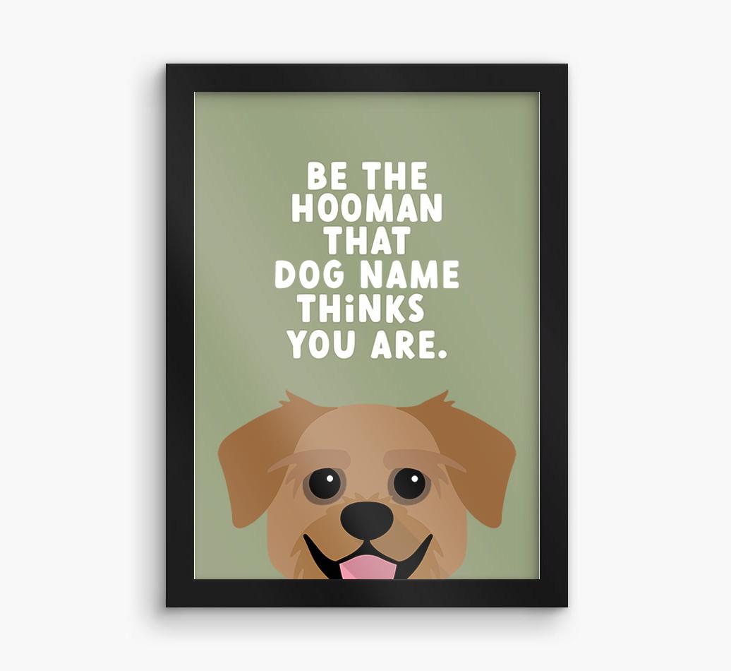Be The Hooman: Personalized {breedFullName} Framed Print