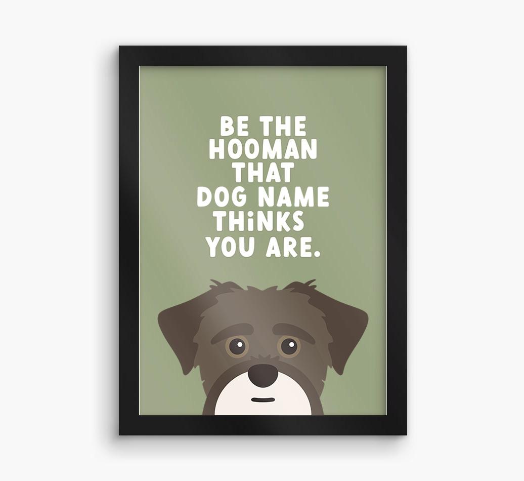 Be The Hooman: Personalized {breedFullName} Framed Print
