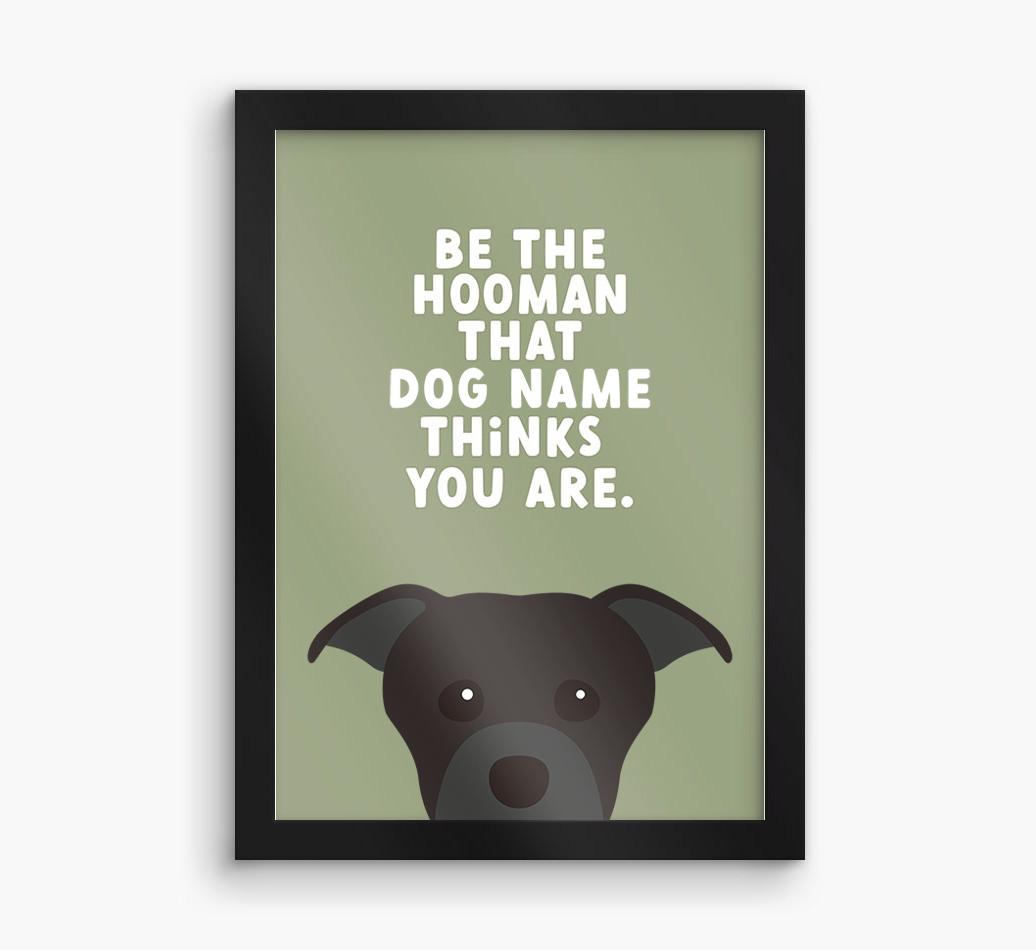 Be The Hooman: Personalized {breedFullName} Framed Print