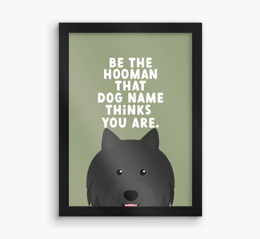 Be The Hooman: Personalized {breedFullName} Framed Print
