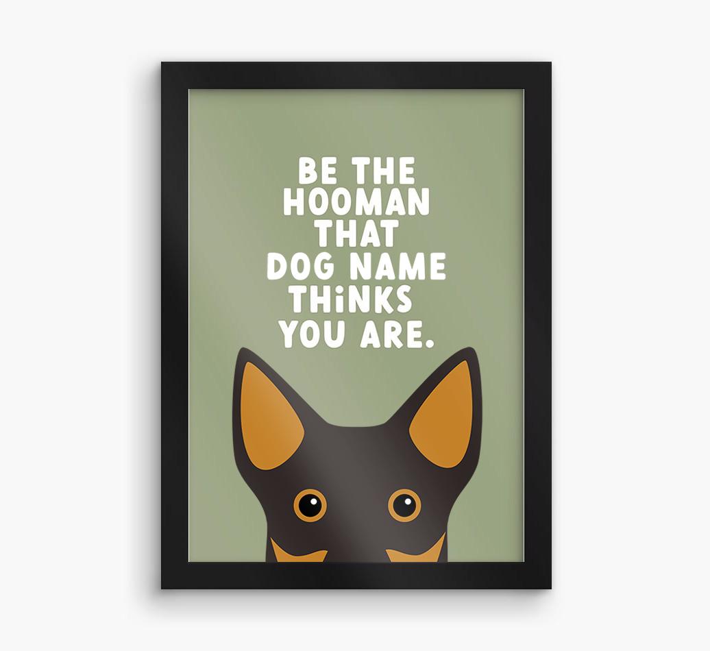Be The Hooman: Personalized {breedFullName} Framed Print