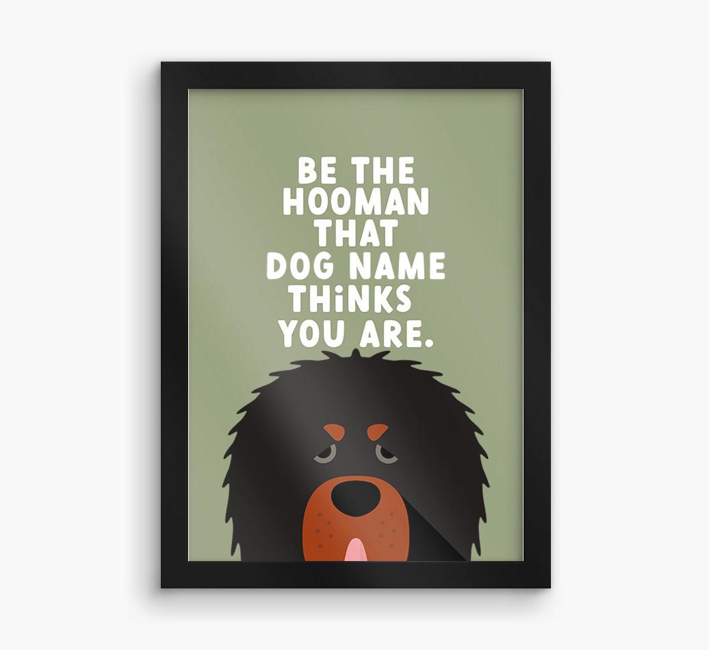 Be The Hooman: Personalized {breedFullName} Framed Print