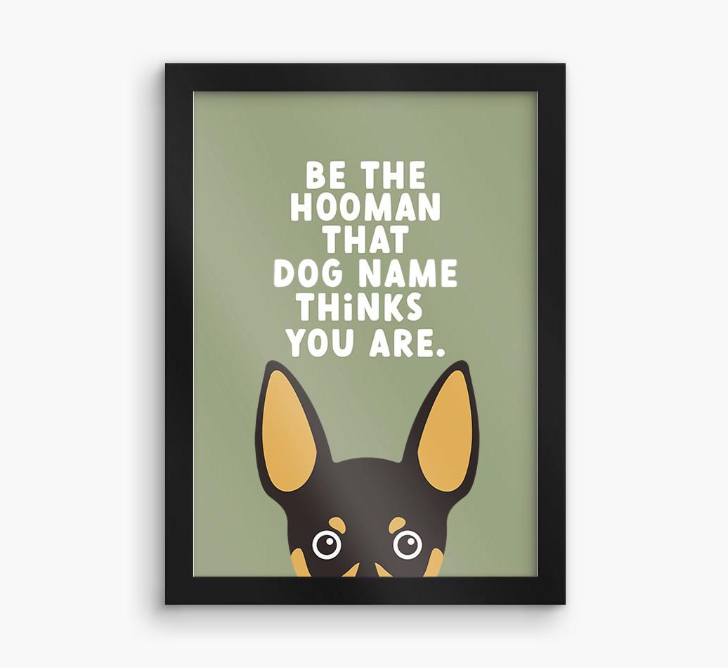 Be The Hooman: Personalized {breedFullName} Framed Print