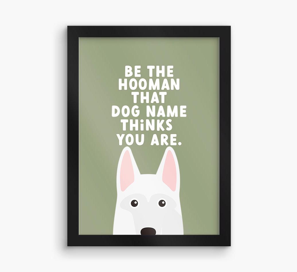 Be The Hooman: Personalized {breedFullName} Framed Print