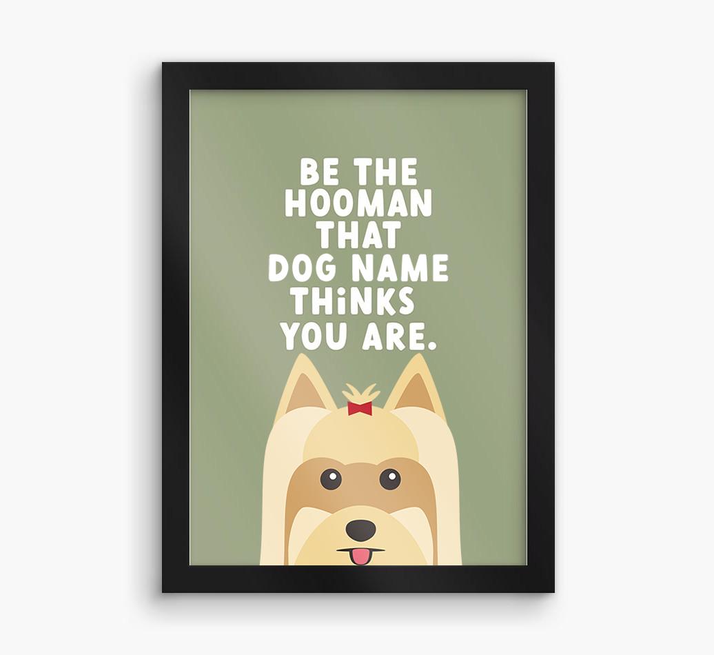 Be The Hooman: Personalized {breedFullName} Framed Print