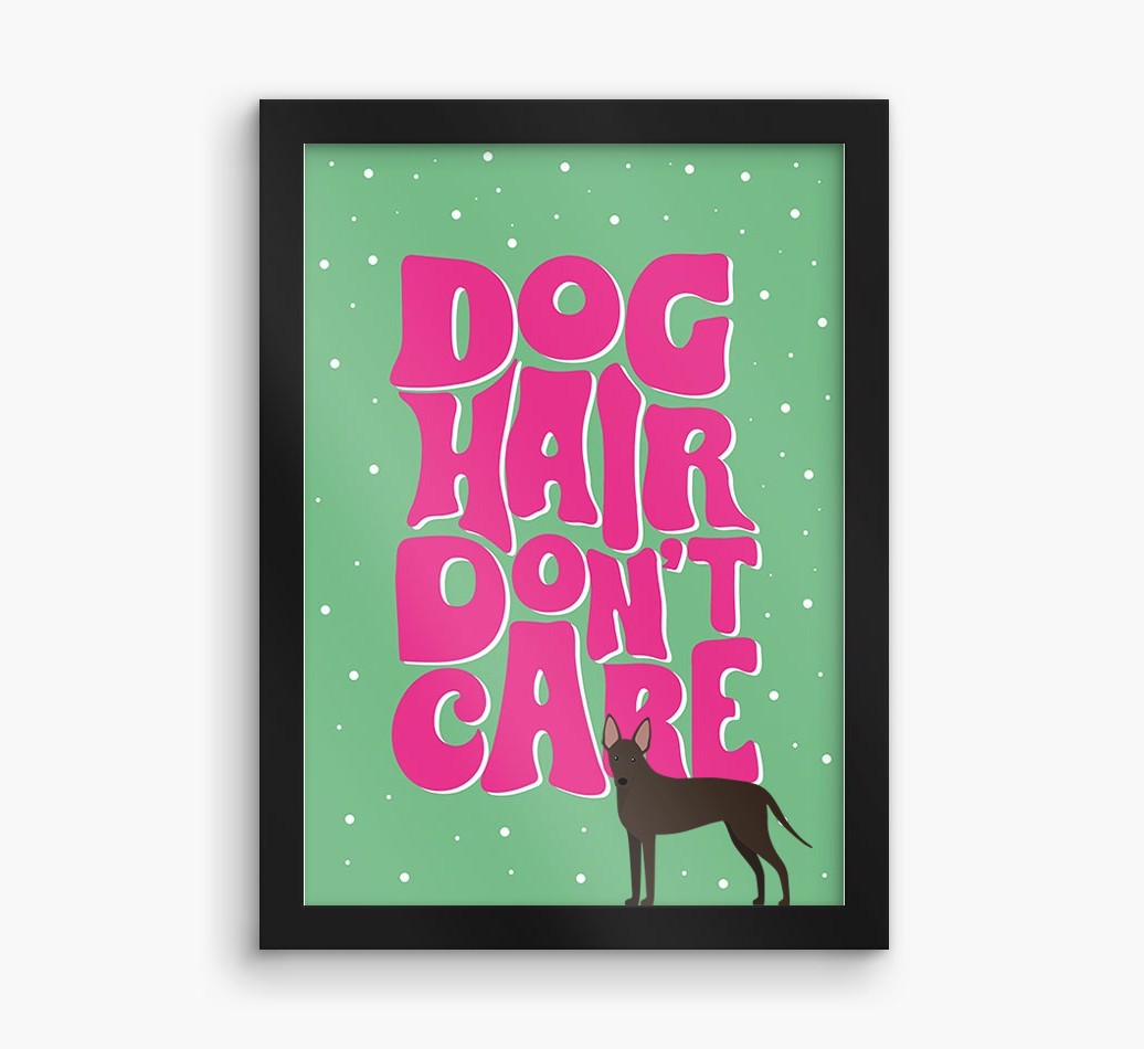 Dog Hair Don't Care: Personalised {breedFullName} Framed Print